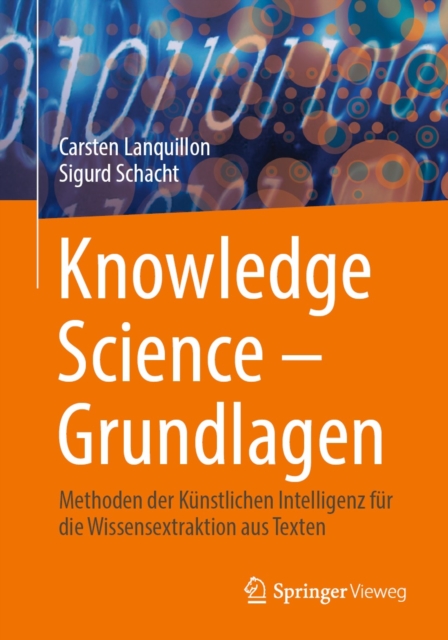 Knowledge Science - Grundlagen : Methoden der Kunstlichen Intelligenz fur die Wissensextraktion aus Texten, EPUB eBook