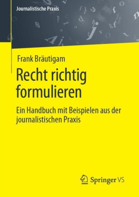 Recht richtig formulieren : Ein Handbuch mit Beispielen aus der journalistischen Praxis, EPUB eBook