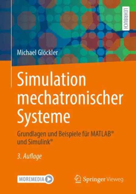 Simulation mechatronischer Systeme : Grundlagen und Beispiele fur MATLAB(R) und Simulink(R), EPUB eBook