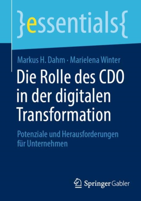 Die Rolle des CDO in der digitalen Transformation : Potenziale und Herausforderungen fur Unternehmen, EPUB eBook