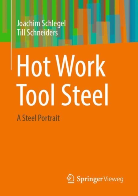 Hot Work Tool Steel : A Steel Portrait, EPUB eBook