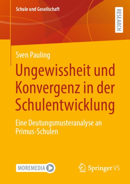 Ungewissheit und Konvergenz in der Schulentwicklung : Eine Deutungsmusteranalyse an Primus-Schulen, EPUB eBook