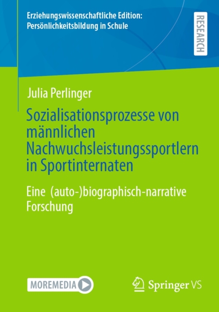 Sozialisationsprozesse von mannlichen Nachwuchsleistungssportlern in Sportinternaten : Eine  (auto-)biographisch-narrative Forschung, EPUB eBook
