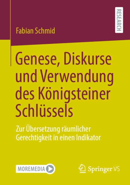 Genese, Diskurse und Verwendung des Konigsteiner Schlussels : Zur Ubersetzung raumlicher Gerechtigkeit in einen Indikator, EPUB eBook