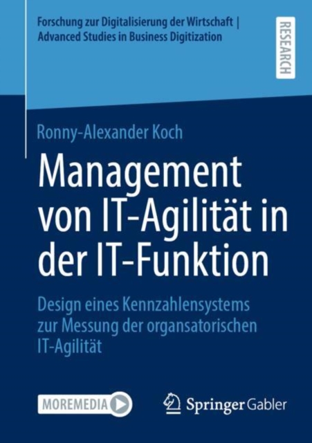Management von IT-Agilitat in der IT-Funktion : Design eines Kennzahlensystems zur Messung der organsatorischen IT-Agilitat, EPUB eBook