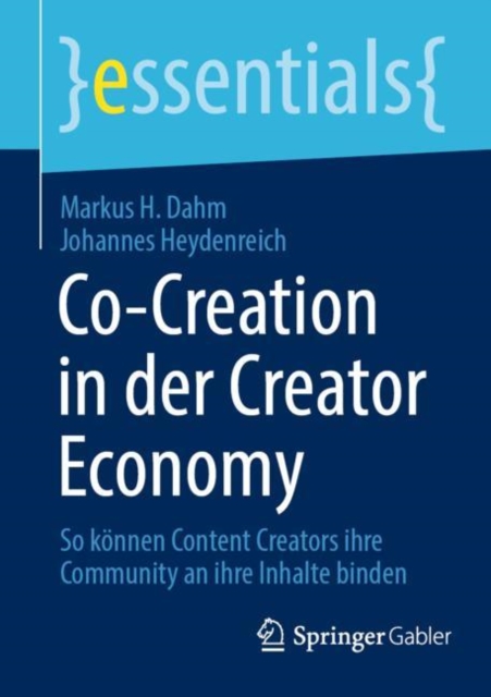 Co-Creation in der Creator Economy : So konnen Content Creators ihre Community an ihre Inhalte binden, EPUB eBook