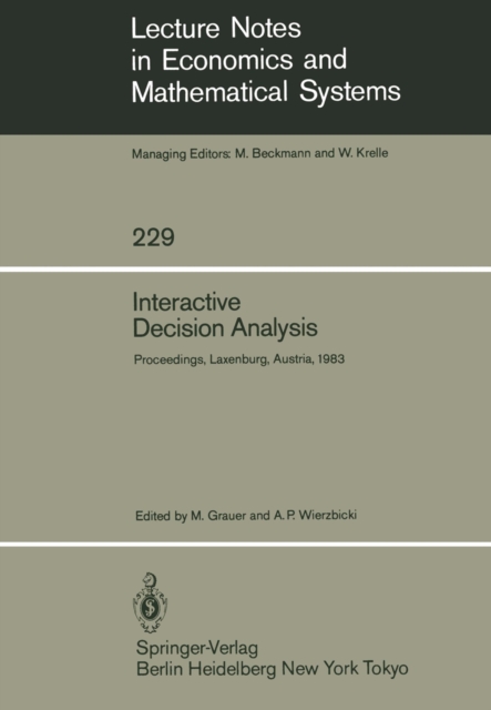 Interactive Decision Analysis : Proceedings of an International Workshop on Interactive Decision Analysis and Interpretative Computer Intelligence Held at the International Institute for Applied Syste, PDF eBook