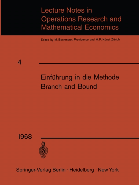 Einfuhrung in die Methode Branch and Bound : Unterlagen fur einen Kurs des Instituts fur Operations Research der ETH, Zurich, PDF eBook