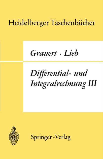Differential- und Integralrechnung III : Integrationstheorie * Kurven- und Flachenintegrale, PDF eBook