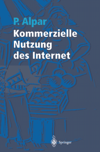 Kommerzielle Nutzung des Internet : Unterstutzung von Marketing, Produktion, Logistik und Querschnittsfunktionen durch Internet und kommerzielle Online-Dienste, PDF eBook