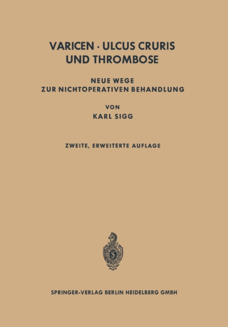 Varicen - Ulcus Cruris und Thrombose : Neue Wege zur Nichtoperativen Behandlung, PDF eBook