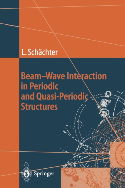 Beam-Wave Interaction in Periodic and Quasi-Periodic Structures, PDF eBook