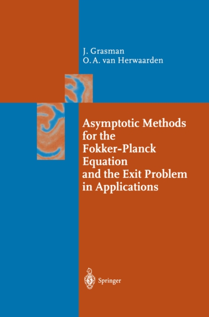 Asymptotic Methods for the Fokker-Planck Equation and the Exit Problem in Applications, PDF eBook