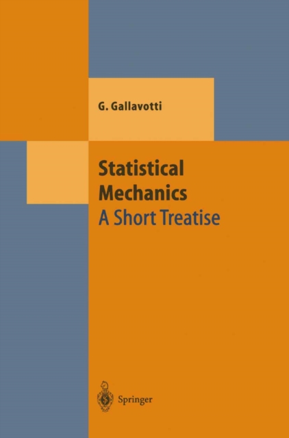 Statistical Mechanics : A Short Treatise, PDF eBook