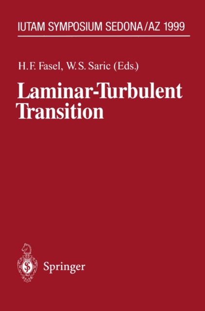 Laminar-Turbulent Transition : IUTAM Symposium, Sedona/AZ September 13 - 17, 1999, PDF eBook
