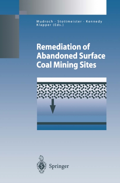 Remediation of Abandoned Surface Coal Mining Sites : A NATO-Project, PDF eBook