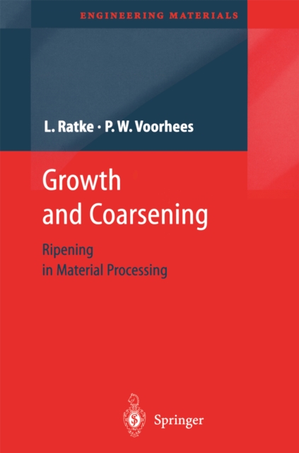 Growth and Coarsening : Ostwald Ripening in Material Processing, PDF eBook
