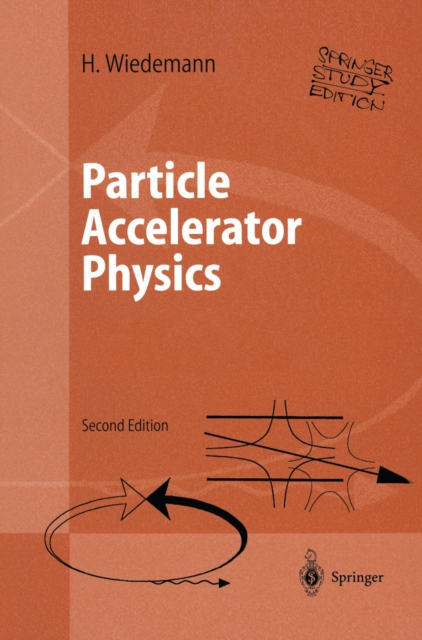 Particle Accelerator Physics : Volume I and II (study edition), PDF eBook
