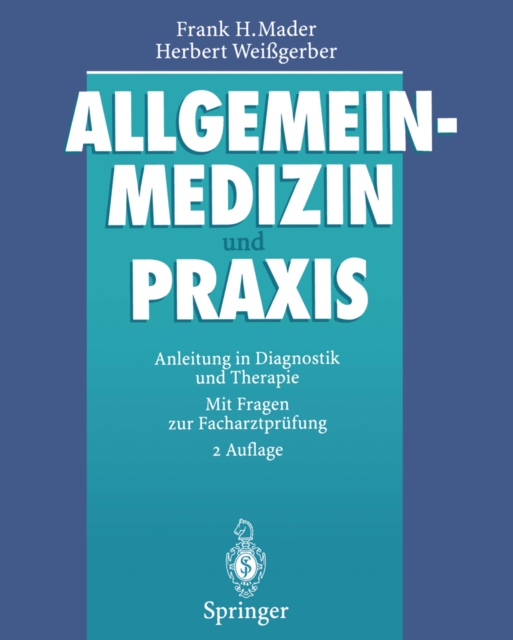 Allgemeinmedizin und Praxis : Anleitung in Diagnostik und Therapie Mit Fragen zur Facharztprufung, PDF eBook