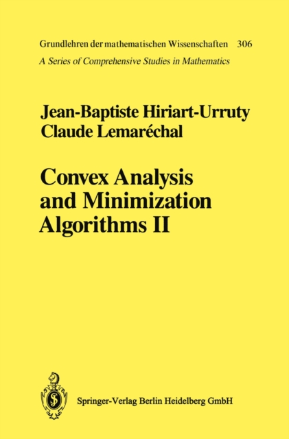 Convex Analysis and Minimization Algorithms II : Advanced Theory and Bundle Methods, PDF eBook