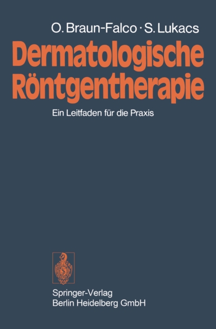 Dermatologische Rontgentherapie : Ein Leitfaden fur die Praxis, PDF eBook