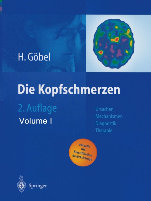 Die Kopfschmerzen : Ursachen, Mechanismen, Diagnostik und Therapie in der Praxis, PDF eBook