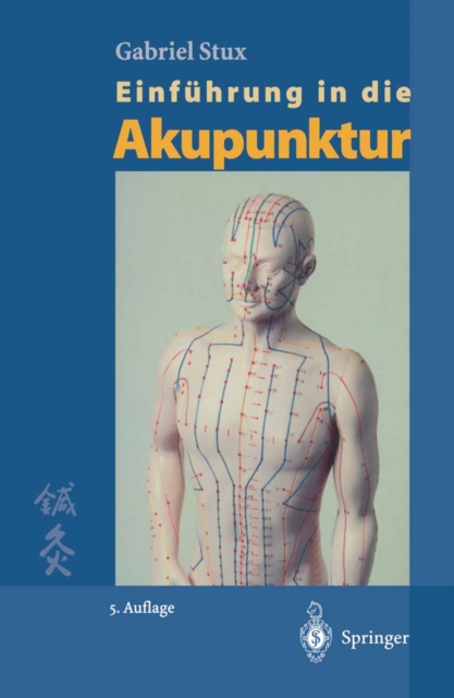 Einfuhrung in die Akupunktur : Chinesische Ubersetzungen von Karl Alfried Sahm Zeichnungen von Petra Kofen, PDF eBook