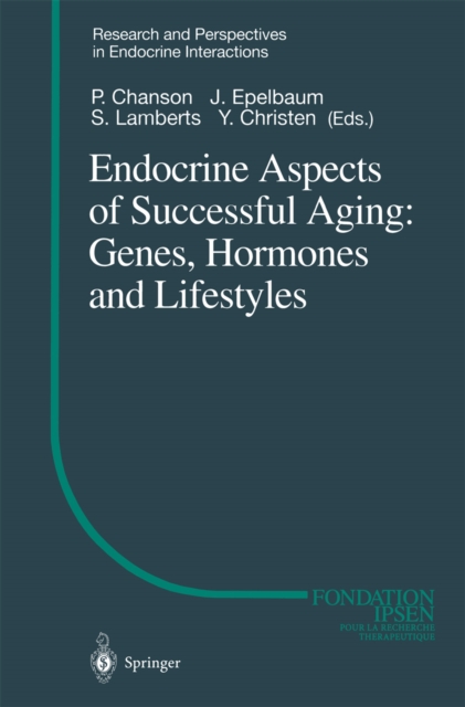 Endocrine Aspects of Successful Aging: Genes, Hormones and Lifestyles, PDF eBook