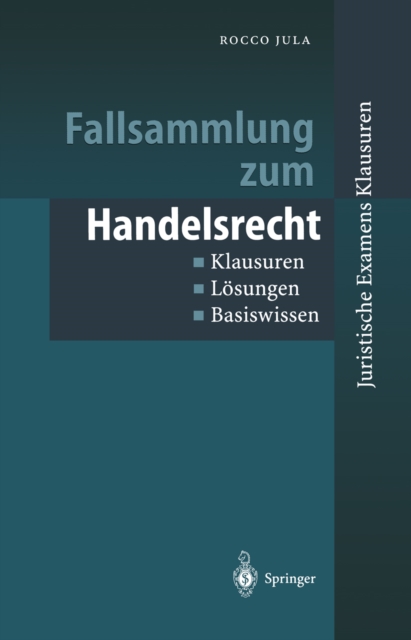 Fallsammlung zum Handelsrecht : Klausuren - Losungen - Basiswissen, PDF eBook