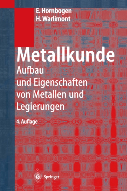 Metallkunde : Aufbau und Eigenschaften von Metallen und Legierungen, PDF eBook