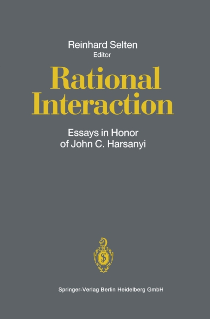 Rational Interaction : Essays in Honor of John C. Harsanyi, PDF eBook
