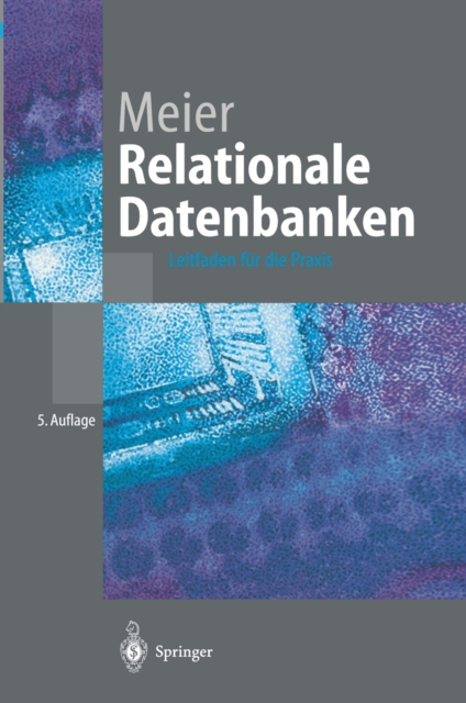 Relationale Datenbanken : Leitfaden fur die Praxis, PDF eBook