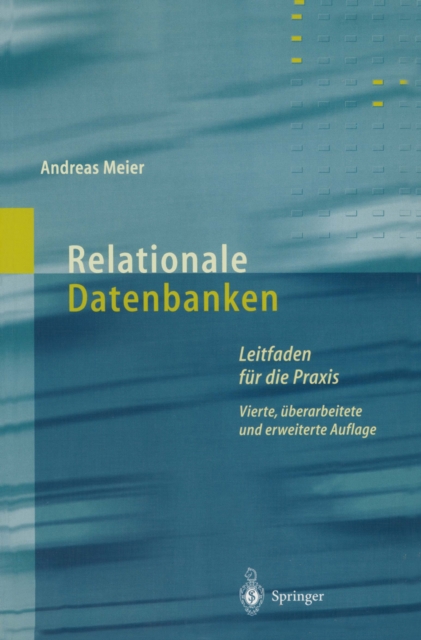 Relationale Datenbanken : Leitfaden fur die Praxis, PDF eBook