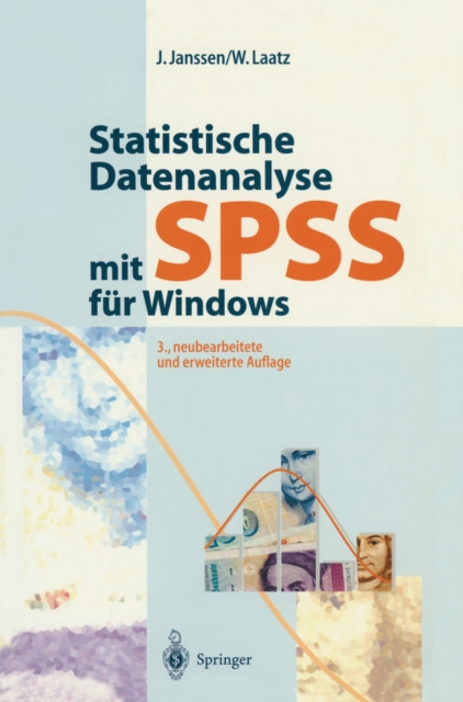 Statistische Datenanalyse mit SPSS fur Windows : Eine anwendungsorientierte Einfuhrung in das Basissystem Version 8 und das Modul Exakte Tests, PDF eBook