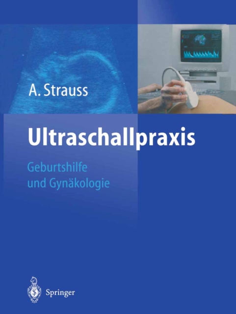 Ultraschallpraxis : Geburtshilfe und Gynakologie, PDF eBook
