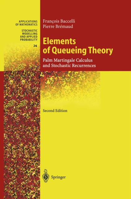 Elements of Queueing Theory : Palm Martingale Calculus and Stochastic Recurrences, PDF eBook