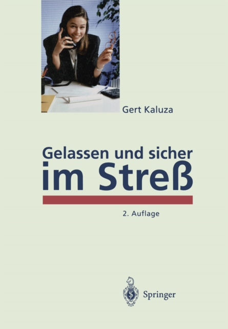 Gelassen und sicher im Stre : Psychologisches Programm zur Gesundheitsforderung, PDF eBook