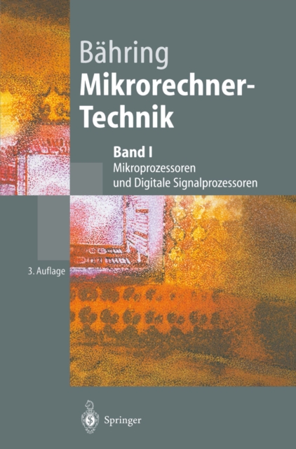 Mikrorechner-Technik : Band I: Mikroprozessoren und Digitale Signalprozessoren, PDF eBook