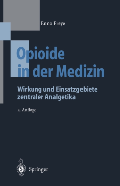 Opioide in der Medizin : Wirkung und Einsatzgebiete zentraler Analgetika, PDF eBook