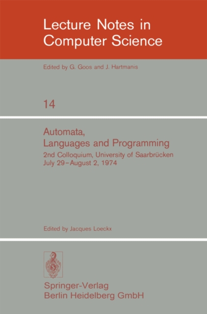 Automata, Languages and Programming : 2nd Colloquium, University of Saarbrucken, July 29 - August 2, 1974. Proceedings, PDF eBook