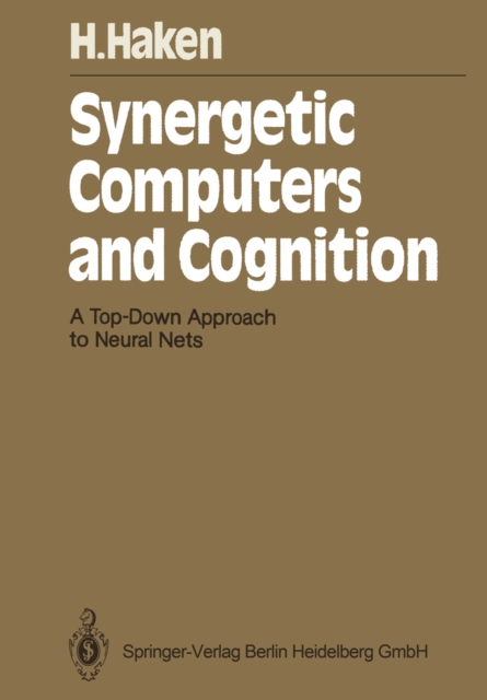 Synergetic Computers and Cognition : A Top-Down Approach to Neural Nets, PDF eBook
