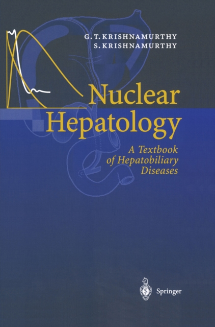 Nuclear Hepatology : A Textbook of Hepatobiliary Diseases, PDF eBook