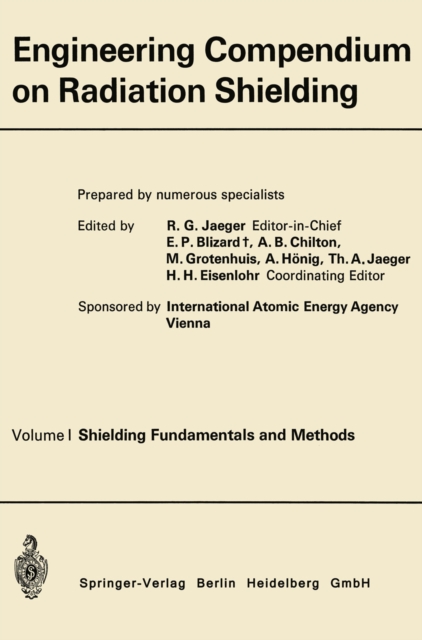Engineering Compendium on Radiation Shielding : Volume I: Shielding Fundamentals and Methods, PDF eBook