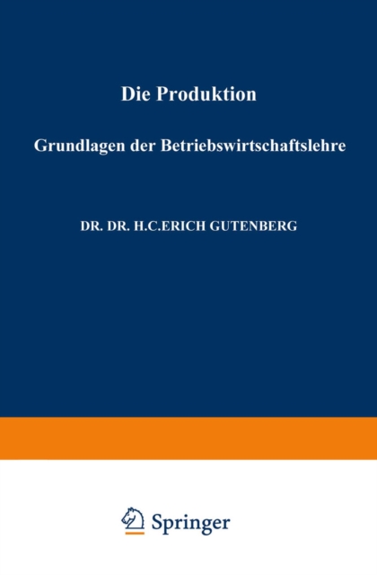 Grundlagen der Betriebswirtschaftslehre : Die Produktion, PDF eBook