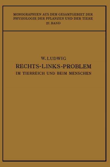 Das Rechts-Links-Problem im Tierreich und Beim Menschen : Mit Einem Anhang Rechts-Links-Merkmale der Pflanzen, PDF eBook
