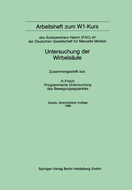 Arbeitsheft zum W1-Kurs : des Arzteseminars Hamm (FAC) eV der Deutschen Gesellschaft fur Manuelle Medizin, PDF eBook