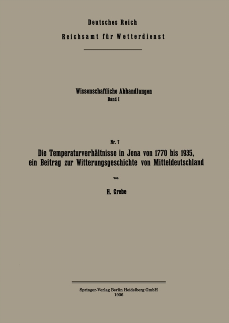 Die Temperaturverhaltnisse in Jena von 1770 bis 1935, ein Beitrag zur Witterungsgeschichte von Mitteldeutschland, PDF eBook