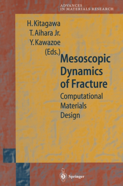 Mesoscopic Dynamics of Fracture : Computational Materials Design, PDF eBook