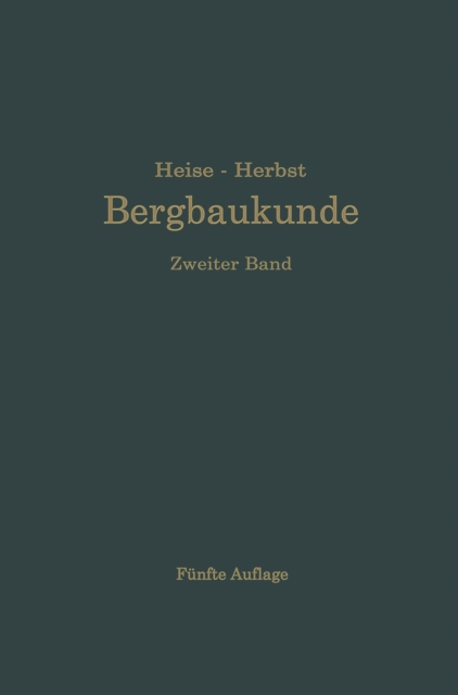 Lehrbuch der Bergbaukunde mit besonderer Berucksichtigung des Steinkohlenbergbaues, PDF eBook