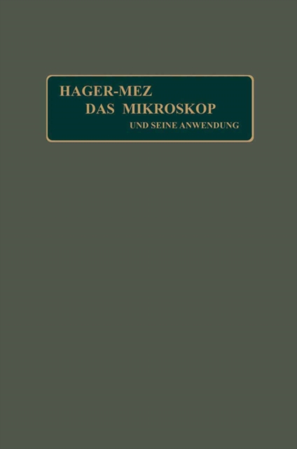 Das Mikroskop und seine Anwendung : Handbuch der praktischen Mikroskopie und Anleitung zu mikroskopischen Untersuchungen, PDF eBook